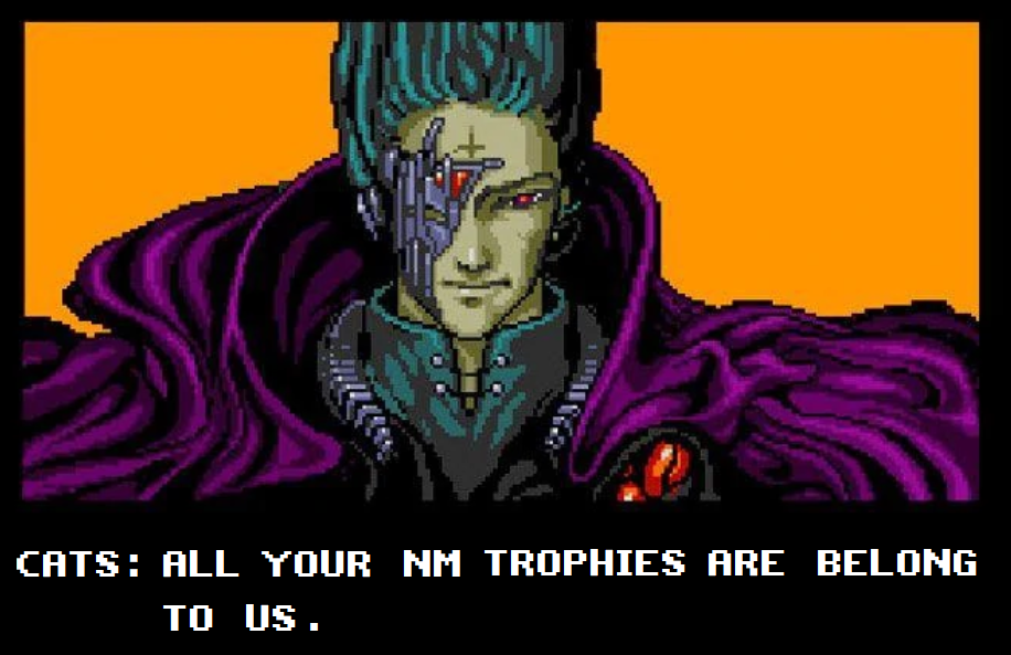 All your NM trophies are belong to us!